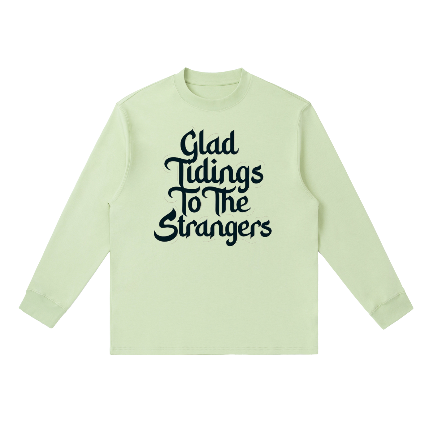 Glad Tidings To The Strangers Long Sleeve Shirt