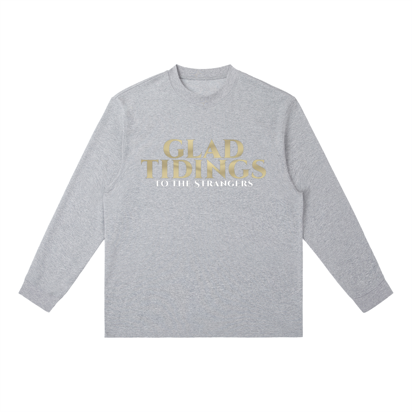Glad Tidings To The Strangers Long Sleeve Shirt