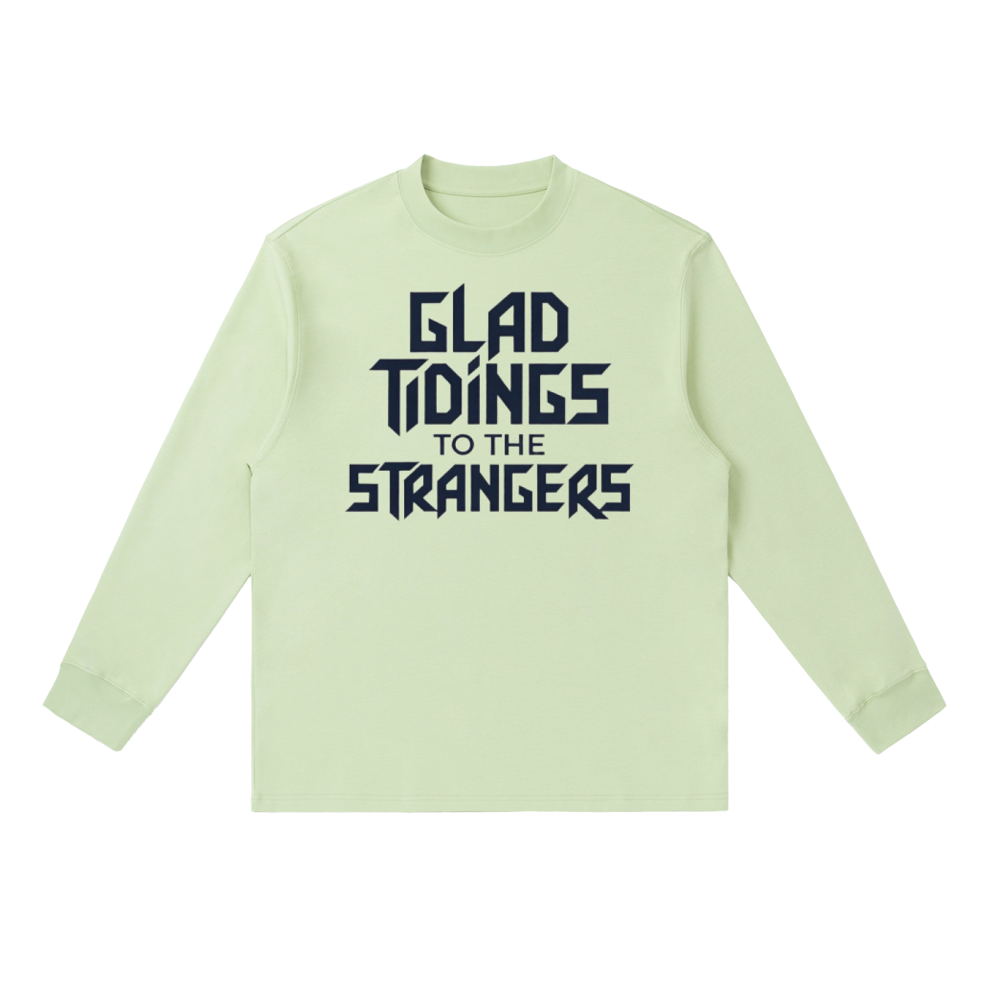 Glad Tidings To The Strangers Long Sleeve Shirt