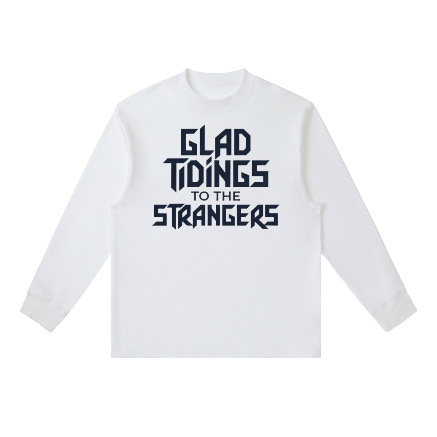 Glad Tidings To The Strangers Long Sleeve Shirt