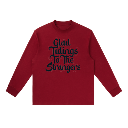 Glad Tidings To The Strangers Long Sleeve Shirt
