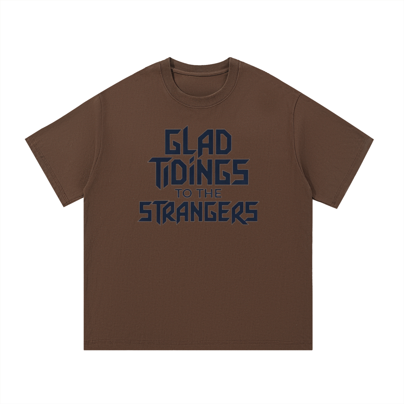 Glad Tidings To The Strangers Shirt