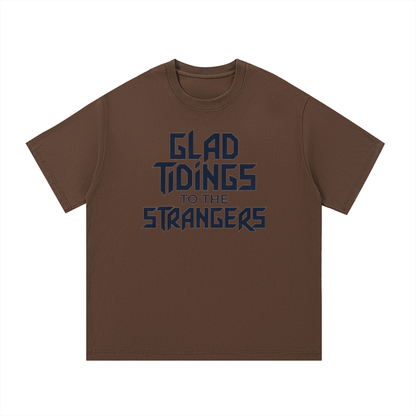 Glad Tidings To The Strangers Shirt