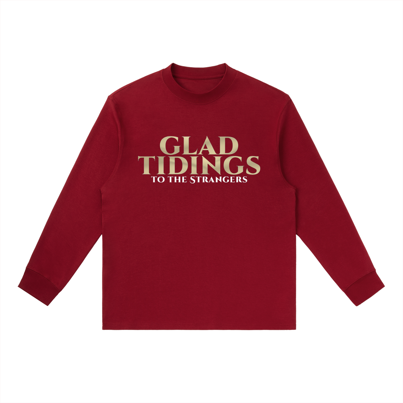 Glad Tidings To The Strangers Long Sleeve Shirt