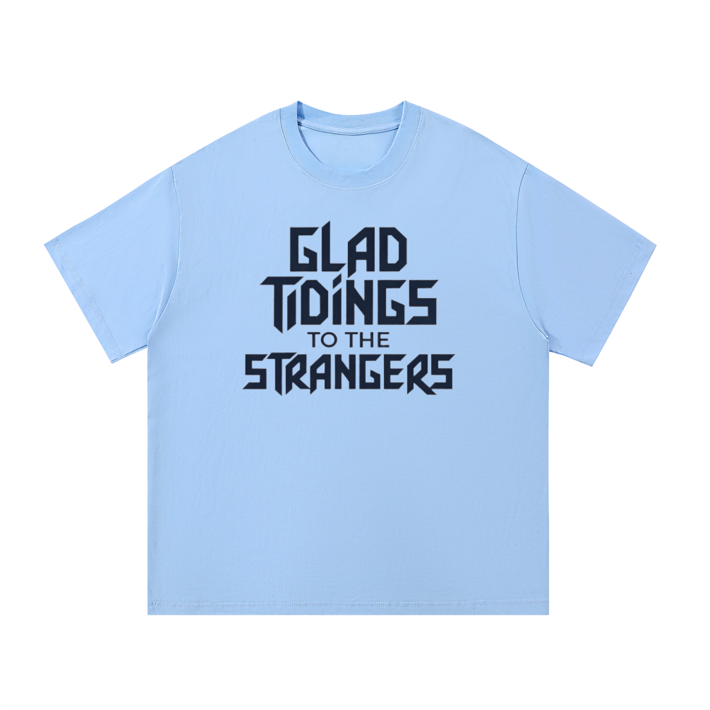 Glad Tidings To The Strangers Shirt