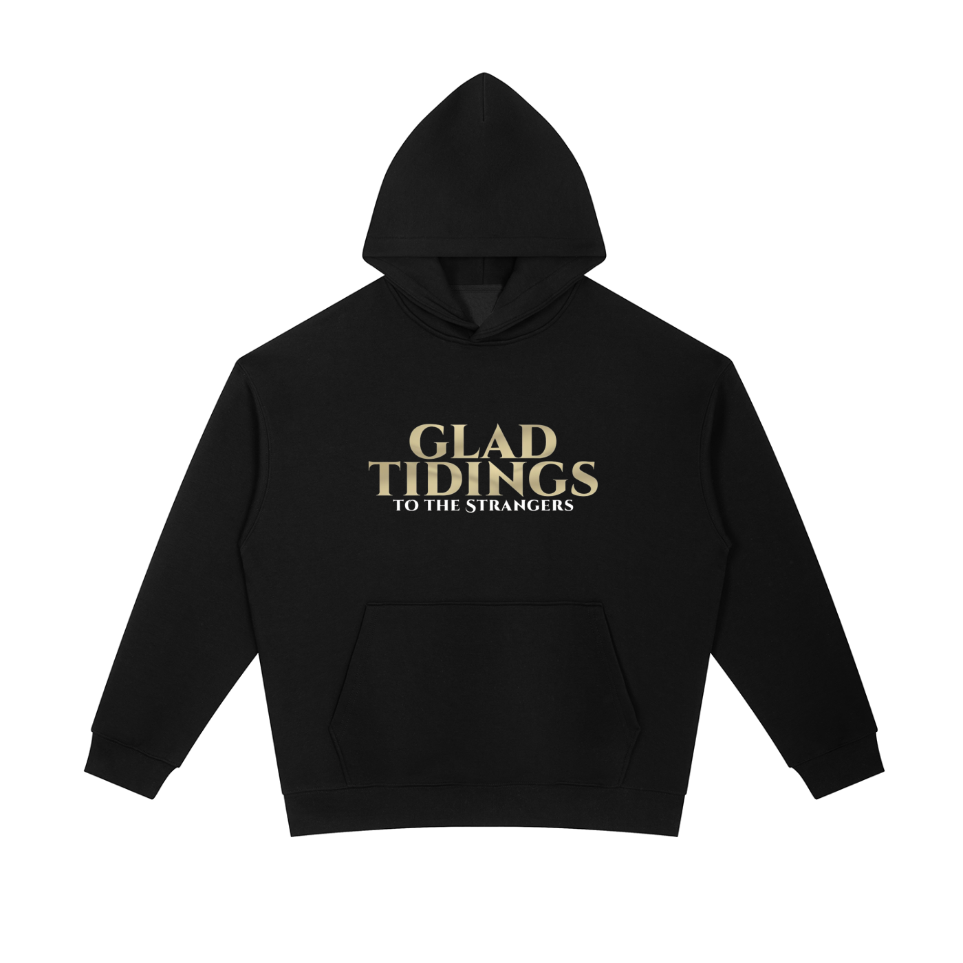 Glad Tidings To The Strangers Hoodie