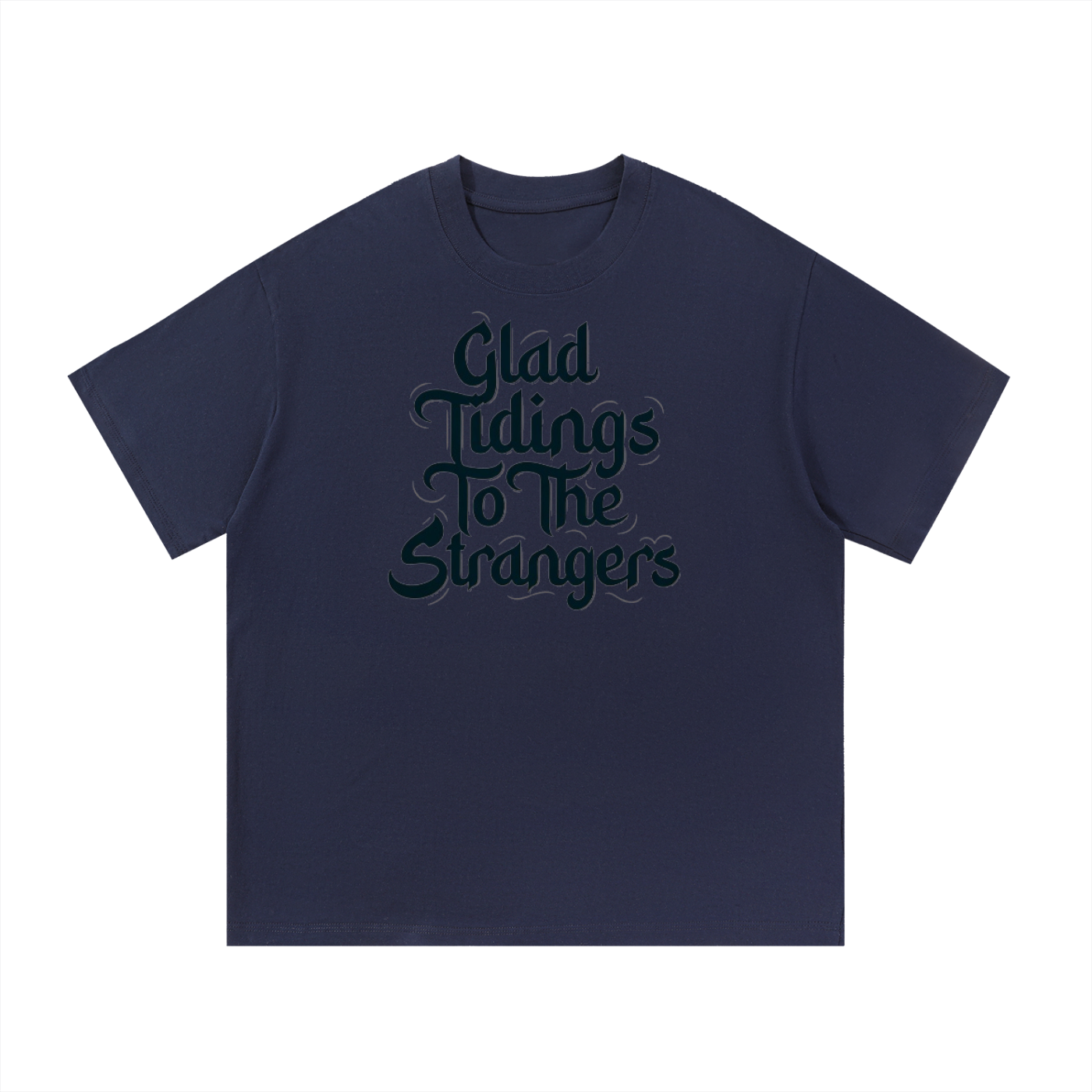 Glad Tidings To The Strangers T-Shirt
