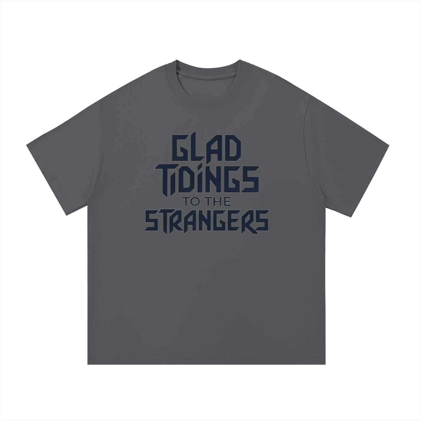 Glad Tidings To The Strangers Shirt