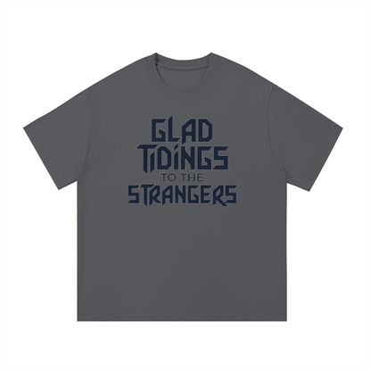 Glad Tidings To The Strangers Shirt