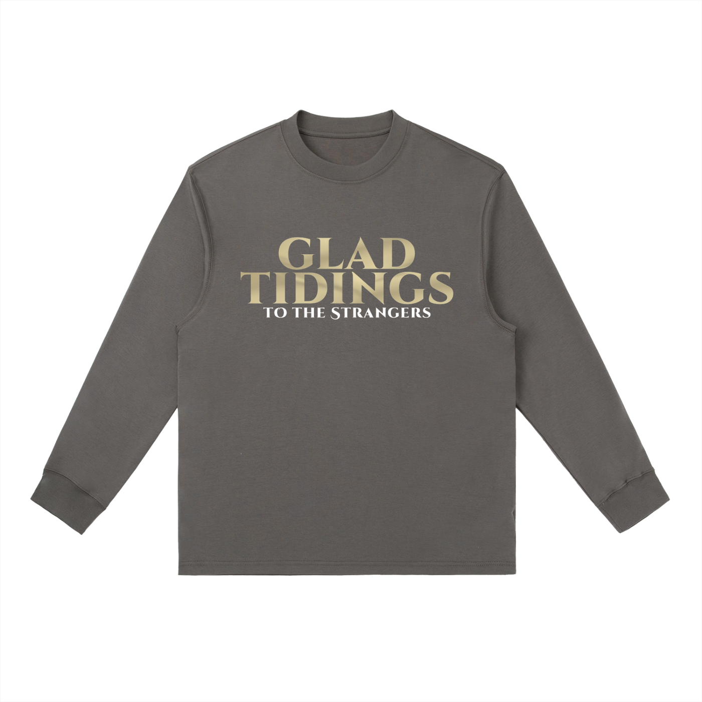 Glad Tidings To The Strangers Long Sleeve Shirt