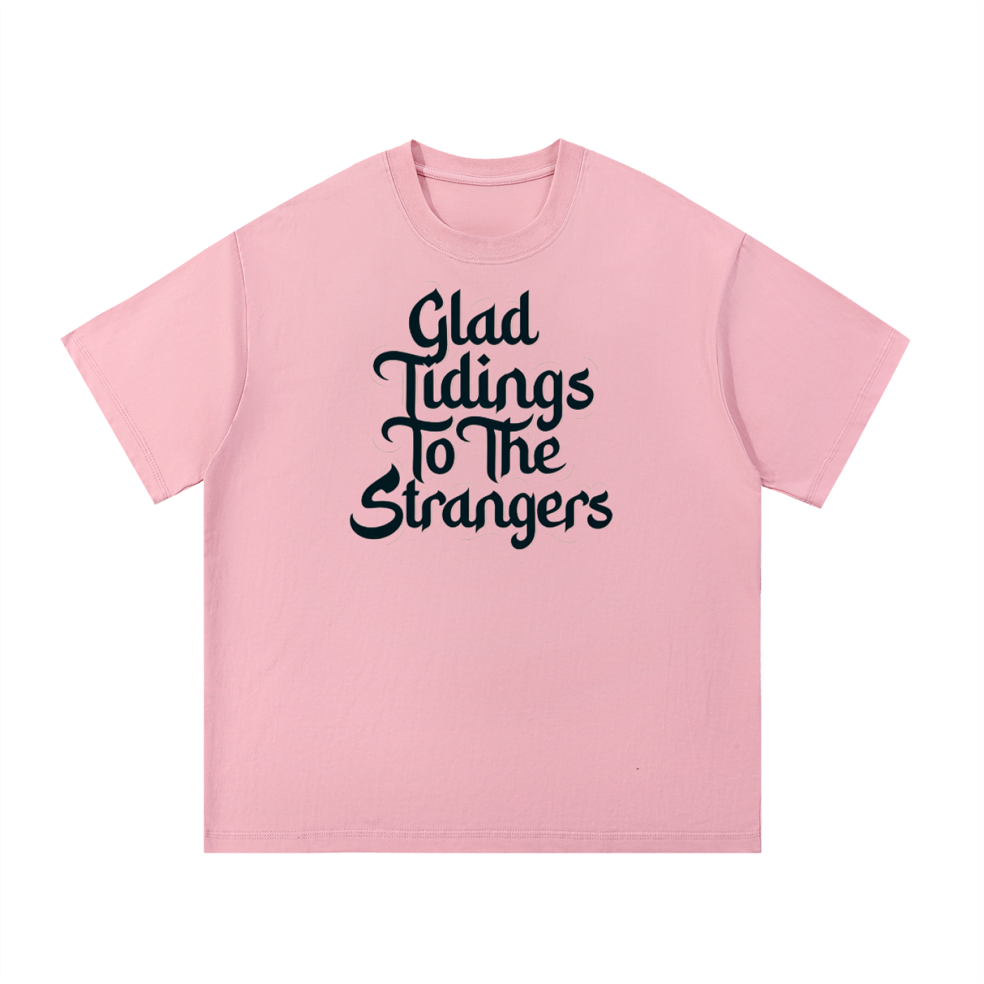 Glad Tidings To The Strangers T-Shirt