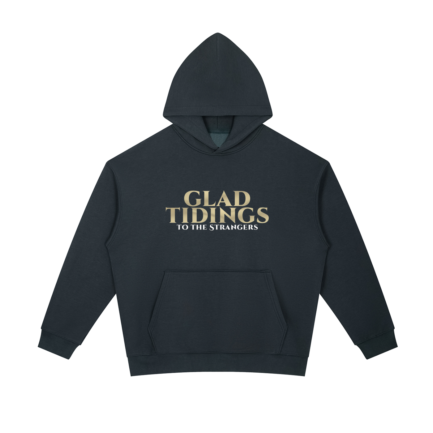 Glad Tidings To The Strangers Hoodie