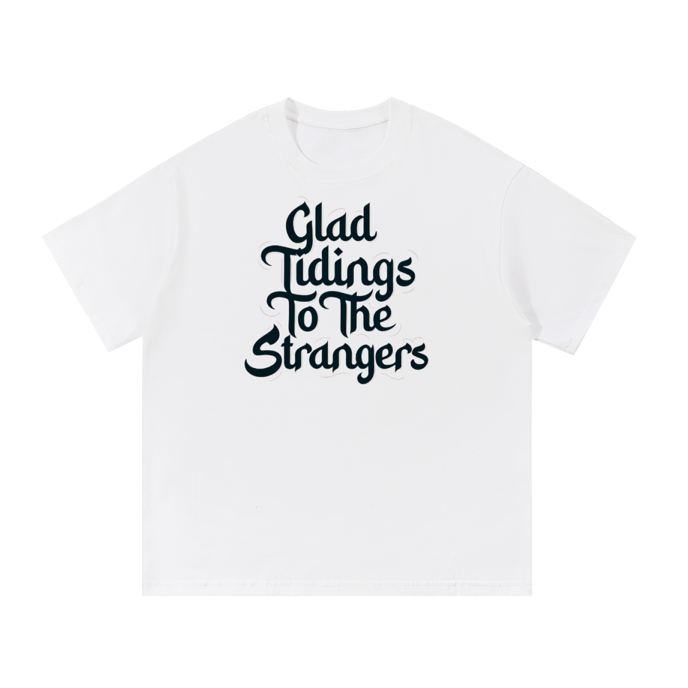 Glad Tidings To The Strangers T-Shirt