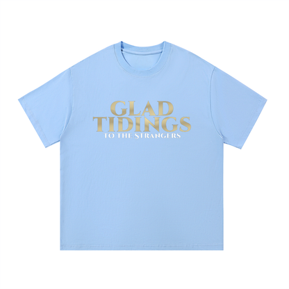 Glad Tidings To The Strangers T-Shirt