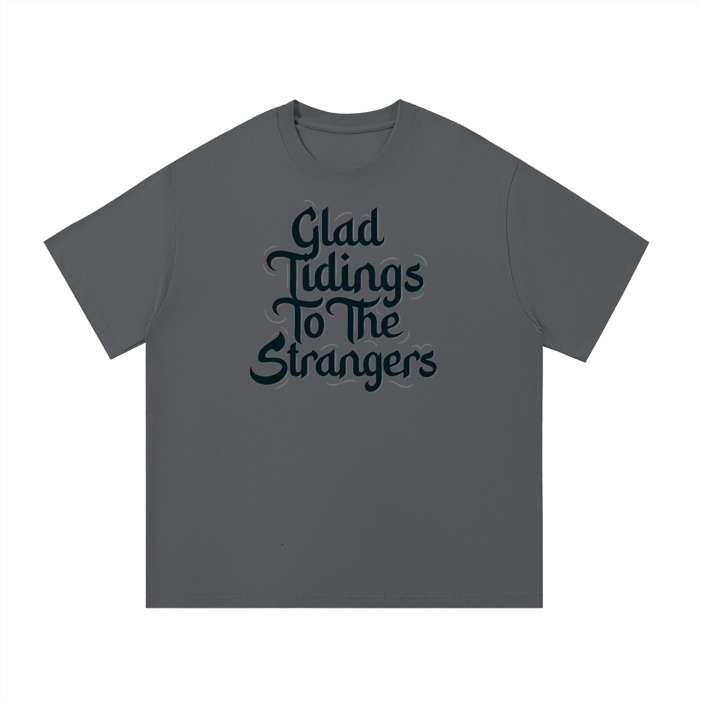 Glad Tidings To The Strangers T-Shirt