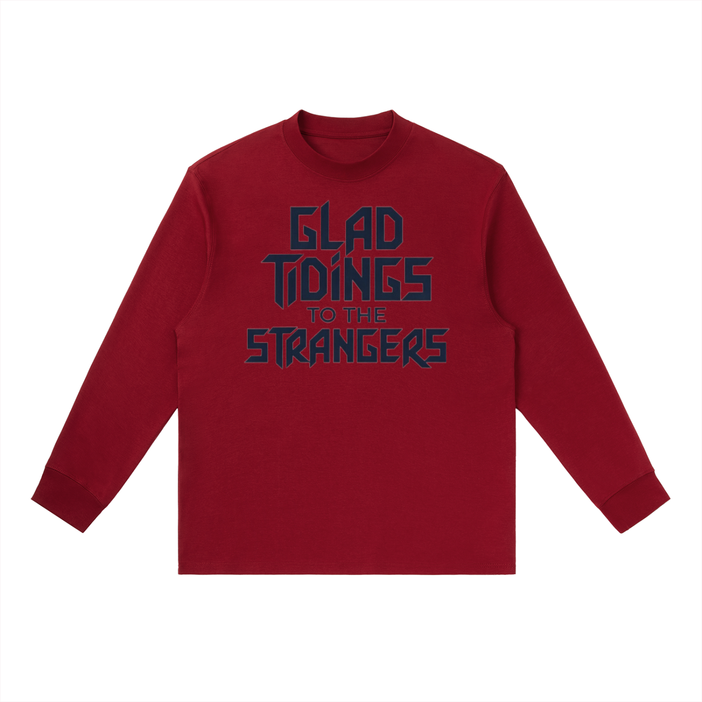 Glad Tidings To The Strangers Long Sleeve Shirt