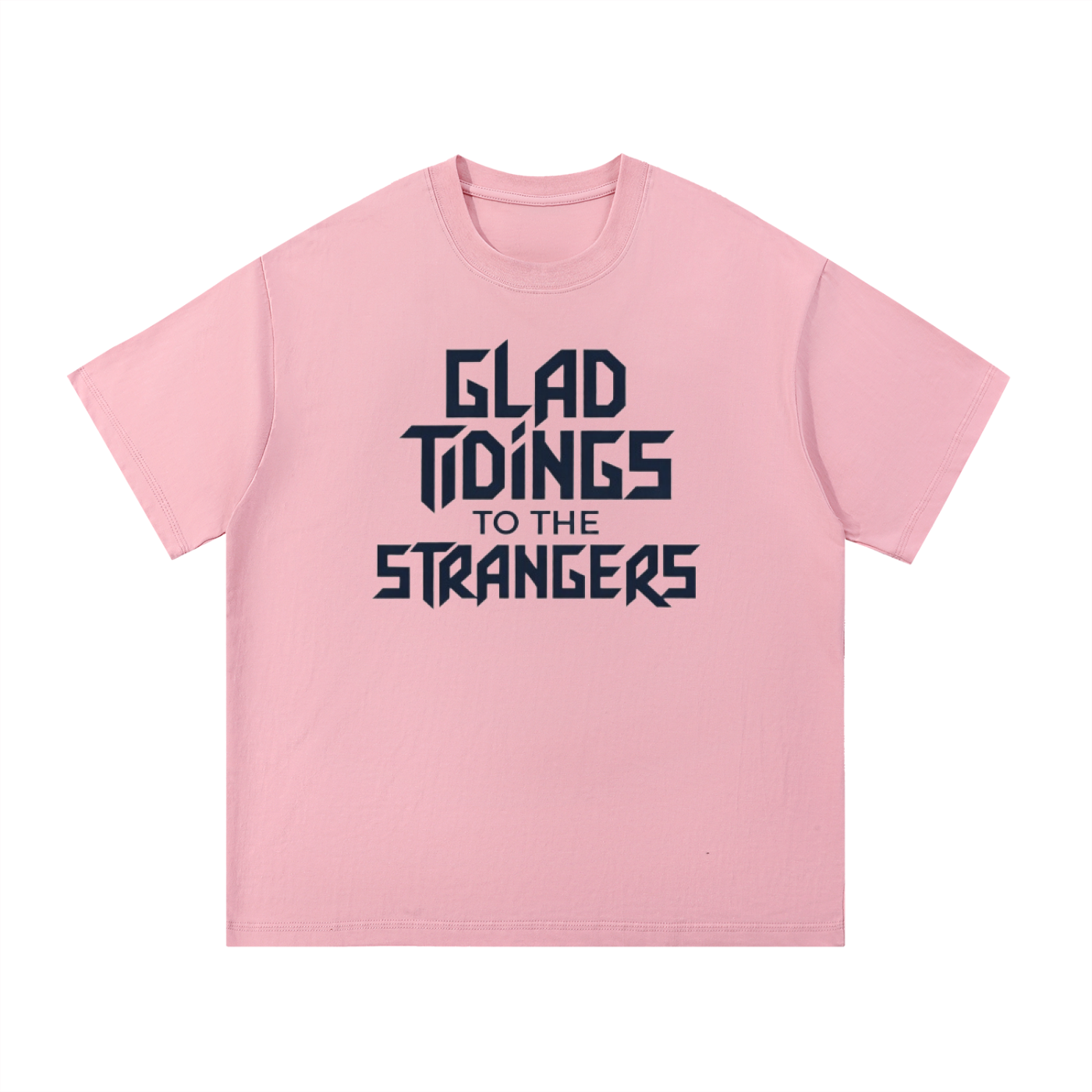 Glad Tidings To The Strangers Shirt