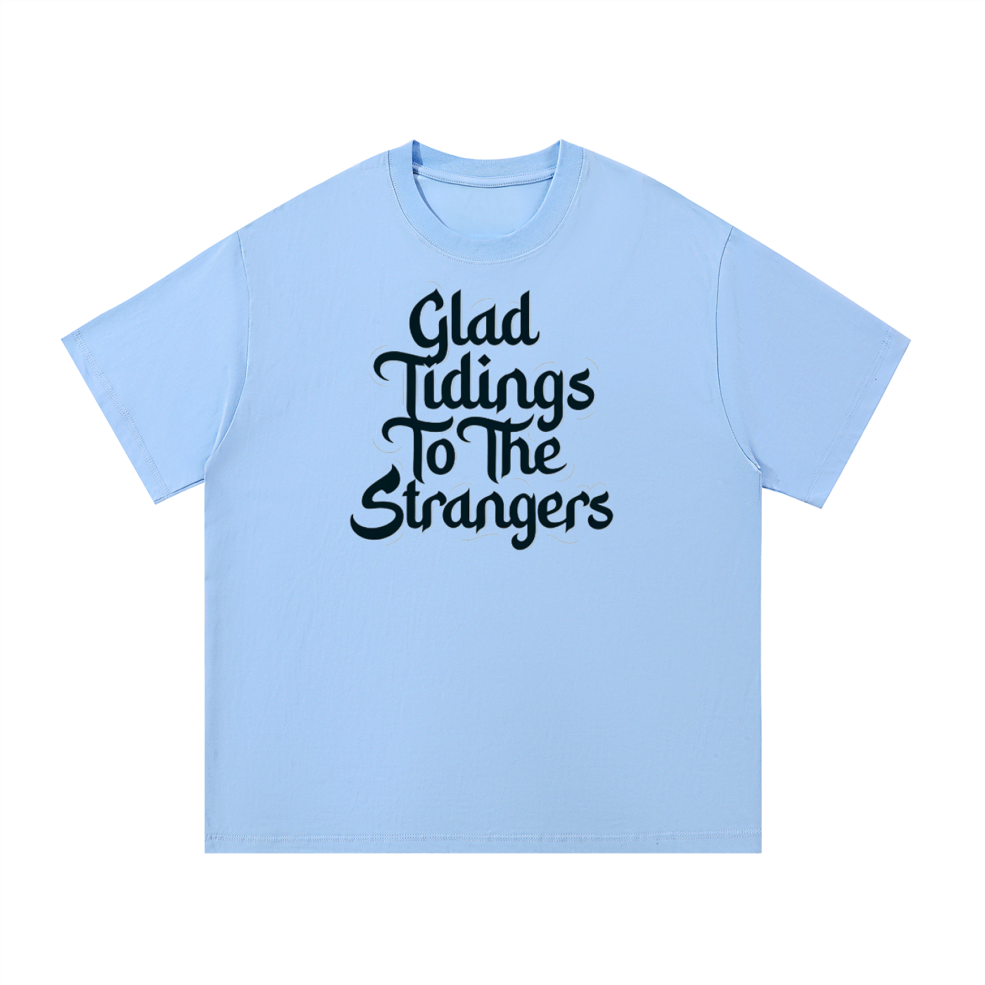 Glad Tidings To The Strangers T-Shirt