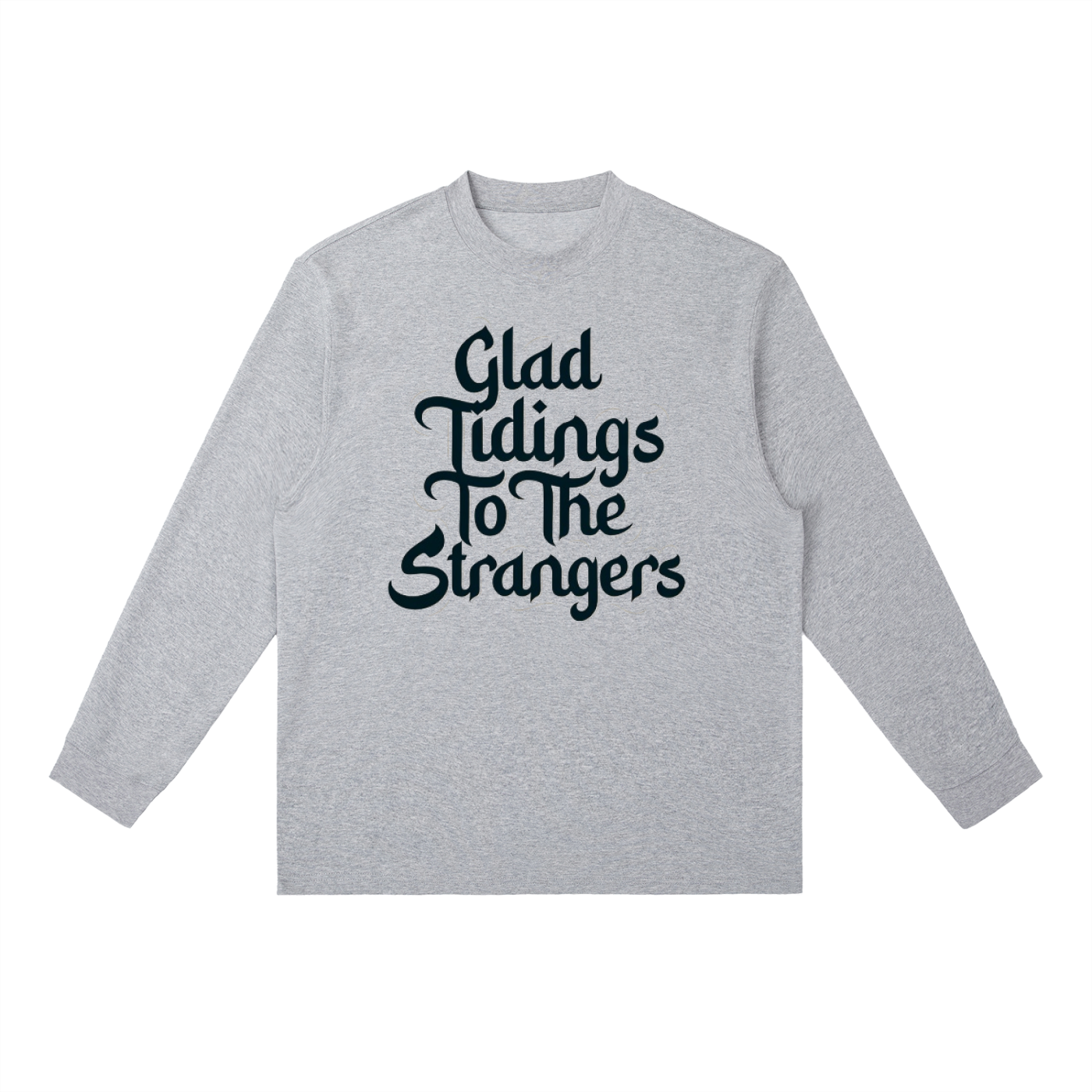 Glad Tidings To The Strangers Long Sleeve Shirt