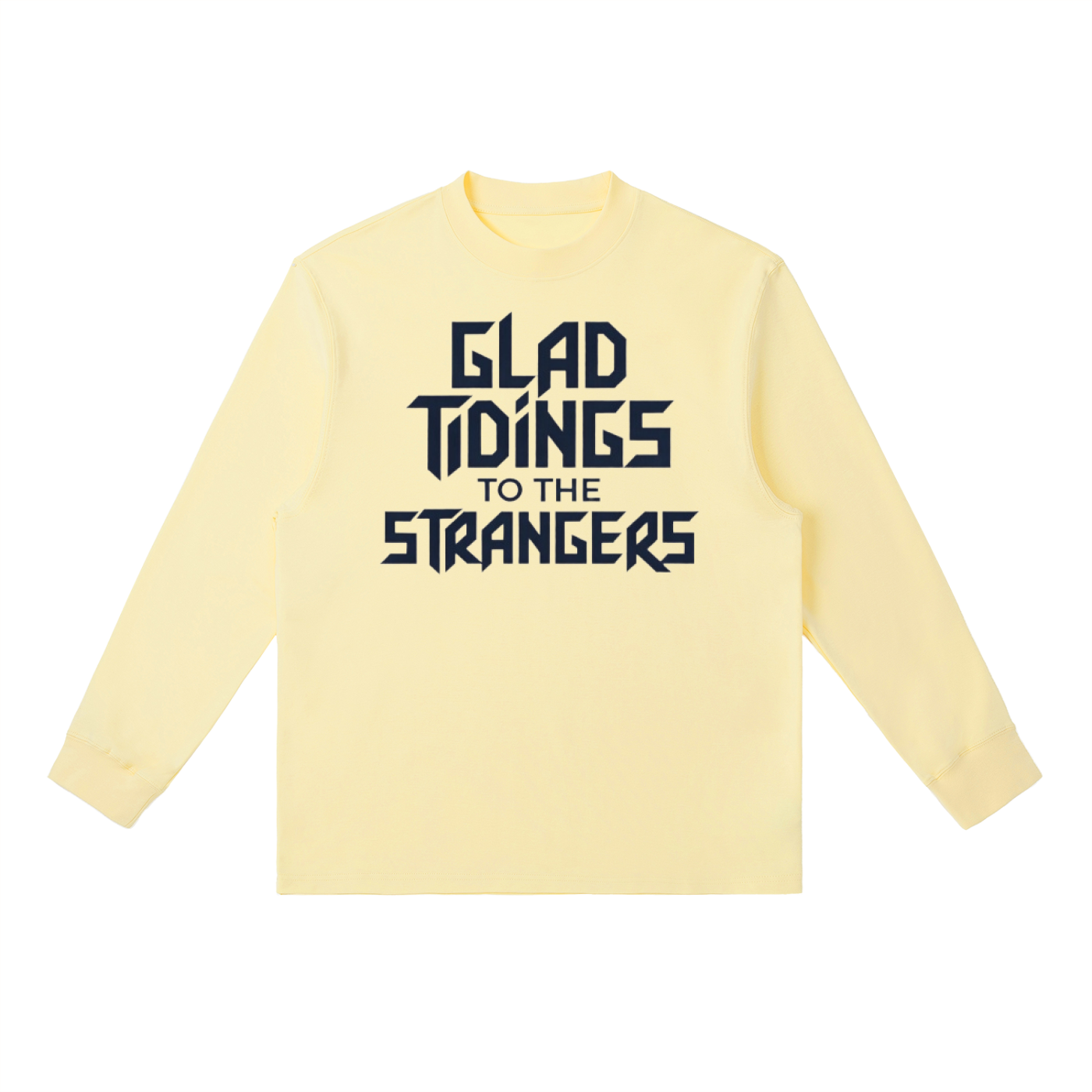 Glad Tidings To The Strangers Long Sleeve Shirt