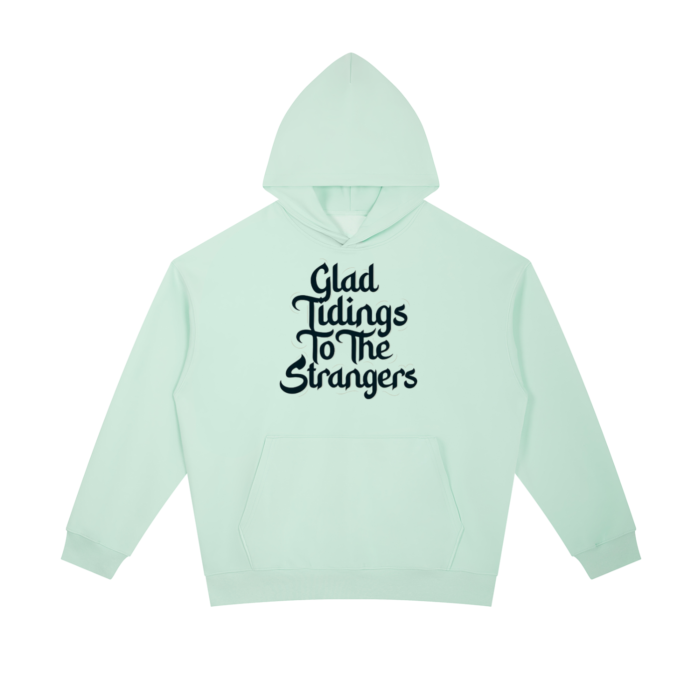 Glad Tidings To The Strangers Hoodie
