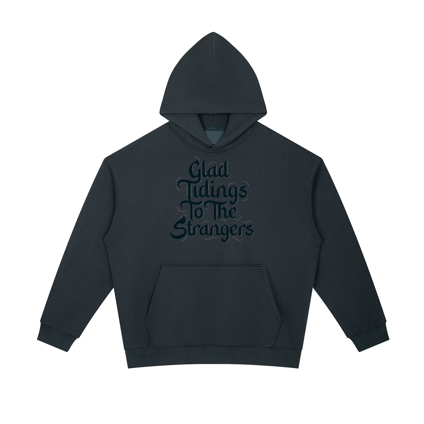 Glad Tidings To The Strangers Hoodie