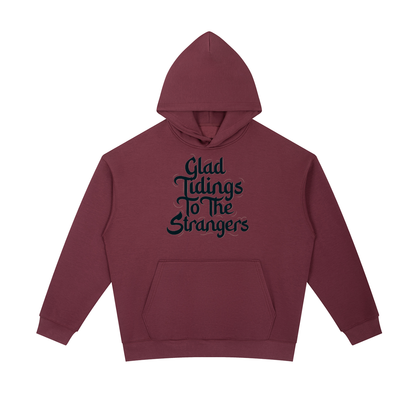 Glad Tidings To The Strangers Hoodie
